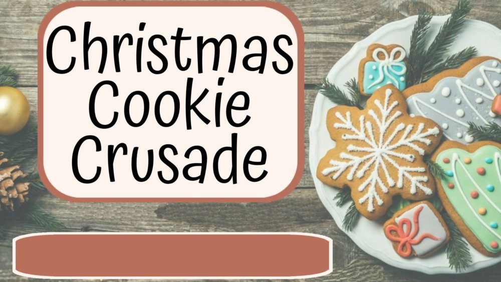 Christmas Cookie Crusade