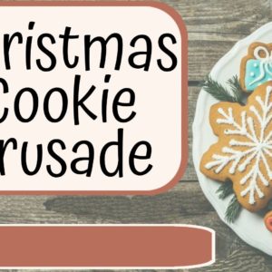 Christmas Cookie Crusade